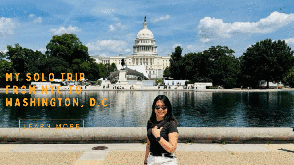 My Solo trip to Washinton DC