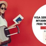 Visa services from Myanmar - Worldwide travel visas
