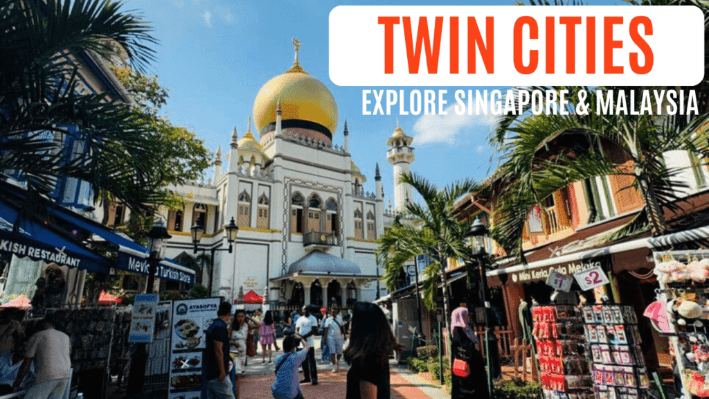 Twin Cities - Discover both Singapore & Malay