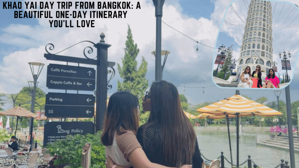 Khao Yai Day Trip from Bangkok: A Beautiful One-Day Itinerary You’ll Love